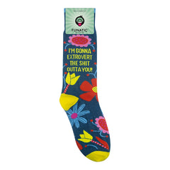 I'm Gonna Extrovert the Sh*t Outta You Socks