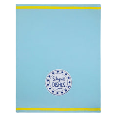 Stupid Dishes Tea Towel
