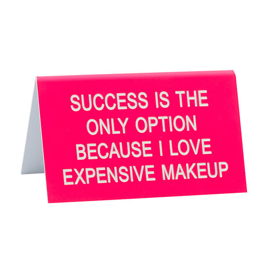 Love Expensive Makeup Large Sign