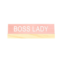 Boss Lady Desk Sign w/Base